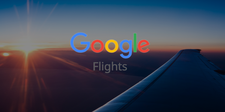 Google Flights, your new best travel friend